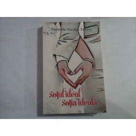     Sotul  ideal, sotia  ideala  -  Parintele  Nicolae  Tanase